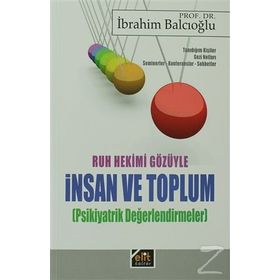 Ruh Hekimi Gözüyle İnsan ve Toplum - İbrahim Balcıoğlu