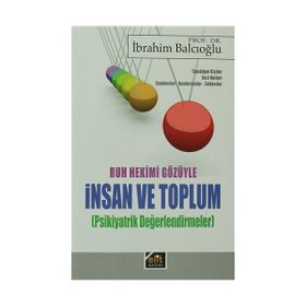 Ruh Hekimi Gözüyle İnsan ve Toplum - İbrahim Balcıoğlu