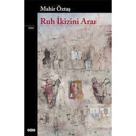 RUH İKİZİNİ ARAR - MAHIR ÖZTAŞ