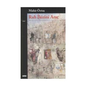 RUH İKİZİNİ ARAR - MAHIR ÖZTAŞ
