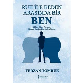 Ruh ile Beden Arasında Bir Ben İkinci Adam Yayınları