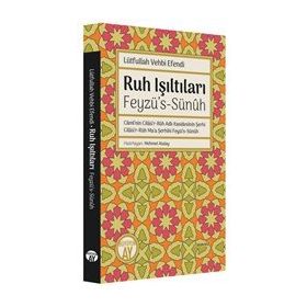 Ruh Işıltıları FeyzüS Sünuh - Lütfullah Vehbi Efendi