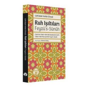 Ruh Işıltıları FeyzüS Sünuh - Lütfullah Vehbi Efendi