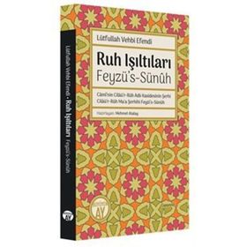 Ruh Işıltıları FeyzüS Sünuh - Lütfullah Vehbi Efendi