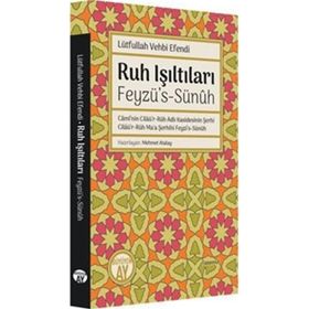 Ruh Işıltıları FeyzüS Sünuh - Lütfullah Vehbi Efendi