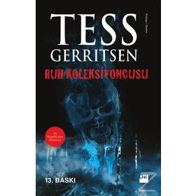 Ruh Koleksiyoncusu - Tess Gerritsen