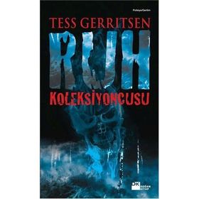 Ruh Koleksiyoncusu - Tess Gerritsen