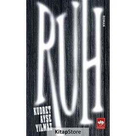 RUH - KUDRET AYŞE YILMAZ
