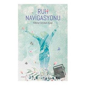 Ruh Navigasyonu - Ebru Ceylan Çap