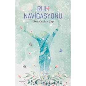 Ruh Navigasyonu - Ebru Ceylan Çap