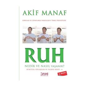 Ruh Nedir ve Nasıl Yaşanır? - Akif Manaf