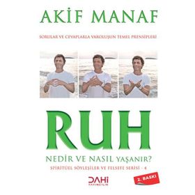 Ruh Nedir ve Nasıl Yaşanır? - Akif Manaf