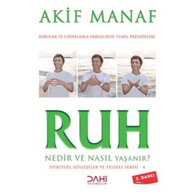 Ruh Nedir ve Nasıl Yaşanır? - Akif Manaf