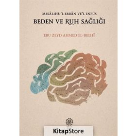 RUH SAĞLIĞI - EBÛ BEKIR RÂZI