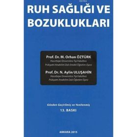Ruh Sağlığı ve Bozuklukları - M. Orhan Öztürk Prof. Dr. N. Aylin Uluşahin Nur Uluşahin