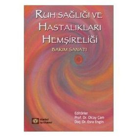 Ruh Sağlığı ve Hastalıkları Psikiyatri Hemşireliği - İstanbul Tıp Kitabevi