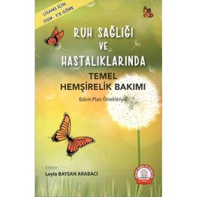 Ruh Sağlığı ve Hastalıklarında Temel Hemşirelik Bakımı - Ankara Nobel Tıp Kitabevi