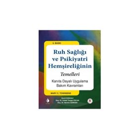 Ruh Sağlığı ve Psikiyatri Hemşireliğinin Temelleri - Mary C. Townsend
