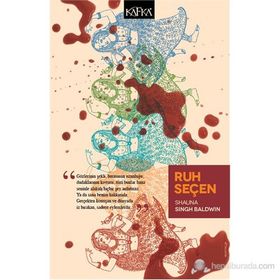Ruh Seçen - Shauna Singh Baldwin