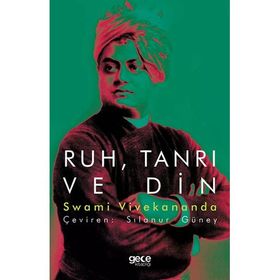 Ruh Tanrı ve Din - Swami Vivekananda