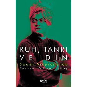 Ruh Tanrı ve Din - Swami Vivekananda