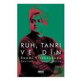 Ruh Tanrı ve Din - Swami Vivekananda