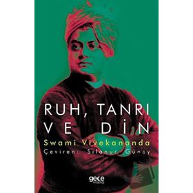 Ruh Tanrı ve Din - Swami Vivekananda