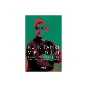Ruh Tanrı ve Din - Swami Vivekananda