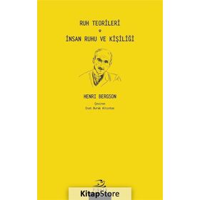Ruh Teorileri İnsan Ruhu Ve Kişiliği - Henri Bergson
