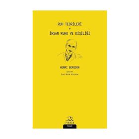 Ruh Teorileri İnsan Ruhu Ve Kişiliği - Henri Bergson