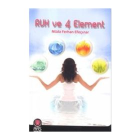 Ruh ve 4 Element - Nilda Ferhan Efeçınar