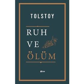 Ruh ve Ölüm - Lev Nikolayeviç Tolstoy