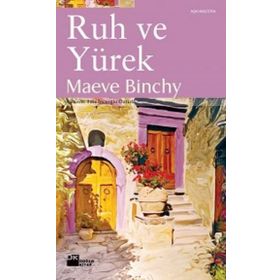 RUH VE YÜREK - MAEVE BINCHY