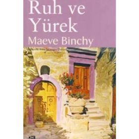 RUH VE YÜREK - MAEVE BINCHY