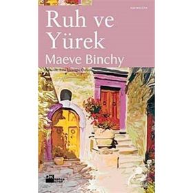RUH VE YÜREK - MAEVE BINCHY