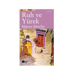 RUH VE YÜREK - MAEVE BINCHY