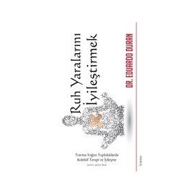 Ruh Yaralarını İyileştirmek - Eduardo Duran