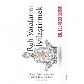Ruh Yaralarını İyileştirmek - Eduardo Duran