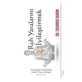Ruh Yaralarını İyileştirmek - Eduardo Duran