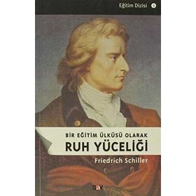Ruh Yüceliği Friedrich Schiller