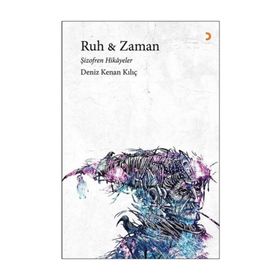 Ruh & Zaman - Deniz Kenan Kılıç