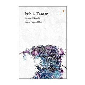 Ruh & Zaman - Deniz Kenan Kılıç