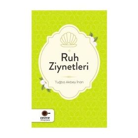 Ruh Ziynetleri - Tuğba Akbey İnan