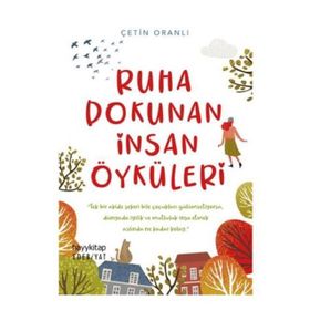 Ruha Dokunan İnsan Öyküleri - Çetin Oranlı