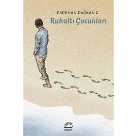Ruhaltı Çocukları - Emirhan Dağkan G.