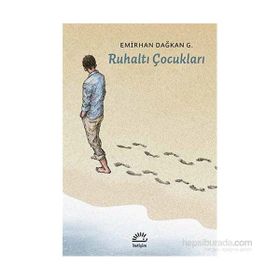 Ruhaltı Çocukları - Emirhan Dağkan G.