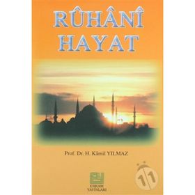RUHANI HAYAT - HASAN KAMIL YILMAZ
