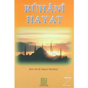RUHANI HAYAT - HASAN KAMIL YILMAZ
