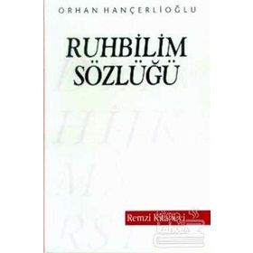 RUHBILIM SÖZLÜĞÜ - ORHAN HANÇERLİOĞLU