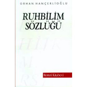 RUHBILIM SÖZLÜĞÜ - ORHAN HANÇERLİOĞLU